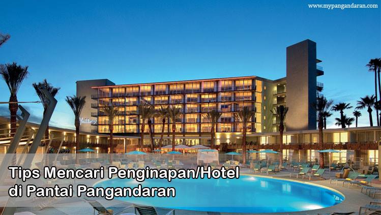 Tips Mencari Hotel/Penginepan di Pantai Pangandaran