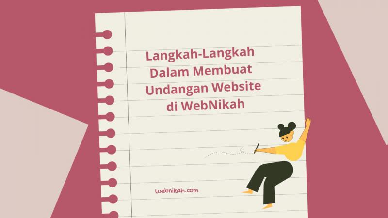 Gratis! Membuat Undangan Website Di Webnikah, Berikut Langkah-Langkahnya